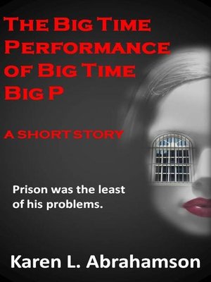 cover image of The Big Time Performance of Big Time Big P